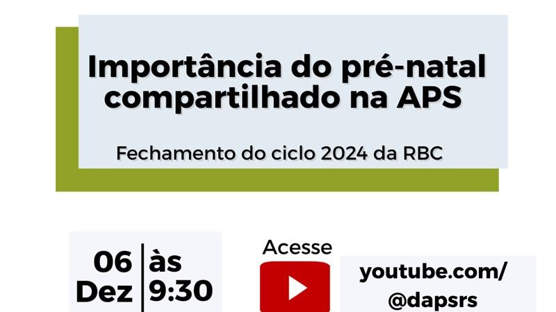 Live Importância do pré-natal compartilhado na APS.